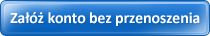 Załóż konto bez przenoszenia